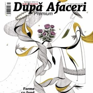Supliment ZF - După Afaceri Premium – ianuarie-februarie 2025